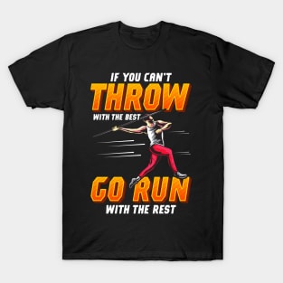 If You Can't Throw With The Best Run With The Rest T-Shirt